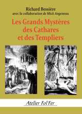 Les grands mystères des cathares et des templiers
