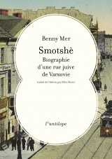 Smotshè - biographie d'une rue juive de varsovie