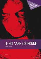 Le roi sans couronne