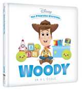 Disney - mes premières histoires - woody va à l'école