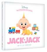 Disney - mes premières histoires - jack-jack va à la crèche
