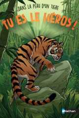 Tu es le héros ! dans la peau d'un tigre