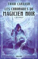 Les chroniques du magicien noir - l'intégrale
