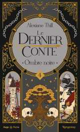 Le dernier conte - tome 04