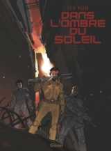 Dans l'ombre du soleil - edition intégrale