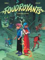 Foudroyants - tome 3 - le labyrinthe des brumes