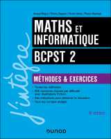Maths et informatique méthodes et exercices bcpst 2 - 6e éd.