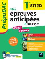 Prépabac - mes épreuves anticipées français et maths +  mes spé - 1ere sti2d