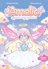 Amalia, apprentie ange gardienne - tome 1 : première mission