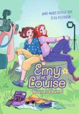 Emy et louise - tome 03 - nouvel album ! - tome 03