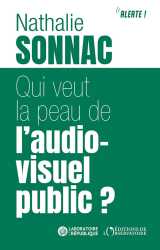 Qui veut la peau de l'audiovisuel public ?