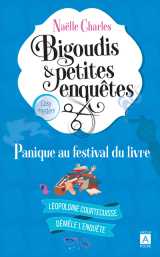 Bigoudis et petites enquêtes - tome 5 panique au festival du livre