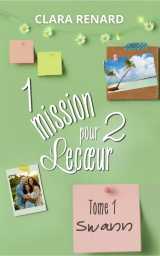 1 mission pour 2 lecœur - tome 1 : swann
