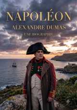 Napoléon. une biographie