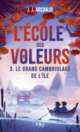 L'école des voleurs - le grand cambriolage de l'île - tome 3