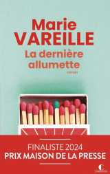 La dernière allumette - finaliste du prix maison de la presse