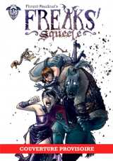 Freaks'squeele couleur integrale t01/02