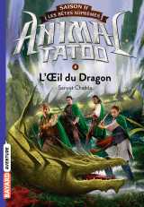 Animal tatoo saison 2 - les bêtes suprêmes, tome 08