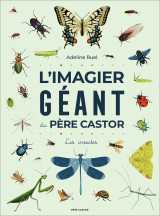 L'imagier géant du père castor - les insectes
