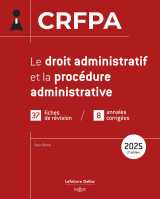 Crfpa 2025 - le droit administratif et la procédure administrative. 2e éd.