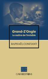 Grand-z'ongle. le maitre de l'invisible