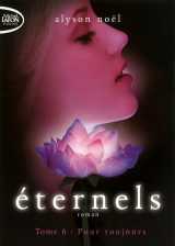 Eternels t06 pour toujours