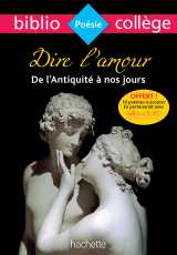 Bibliocollège - dire l'amour de l'antiquité à nos jours