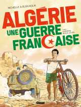 Algérie, une guerre française - tome 01