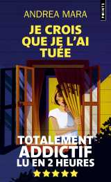 Je crois que je l'ai tuée