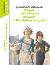La véritable histoire de margot, petite lingère pendant la révolution française