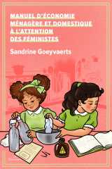 Manuel d'economie menagere et domestique : a l'attention des feministes