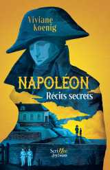 Napoléon, récits secrets