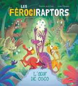 Les férociraptors - l'oeuf de coco
