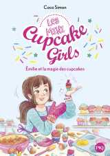 Les mini cupcake girls - tome 1 emilie et la magie des cupcakes